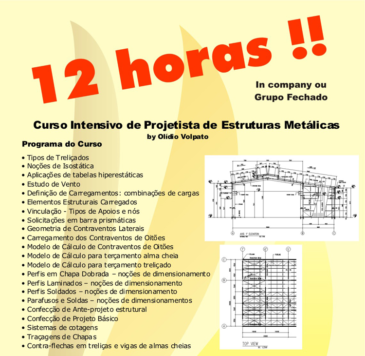 Curso Intensivo de Projetista de Estruturas Met�licas, com Ol�dio Volpato